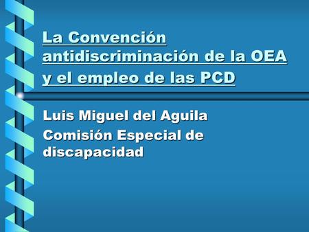 La Convención antidiscriminación de la OEA y el empleo de las PCD