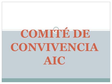 COMITÉ DE CONVIVENCIA AIC