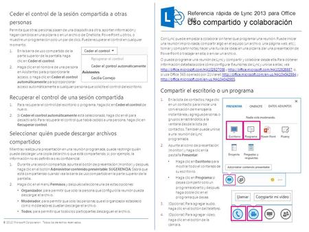 Referencia rápida de Lync 2013 para Office 365 © 2012 Microsoft Corporation. Todos los derechos reservados. Con Lync puede empezar a colaborar sin tener.