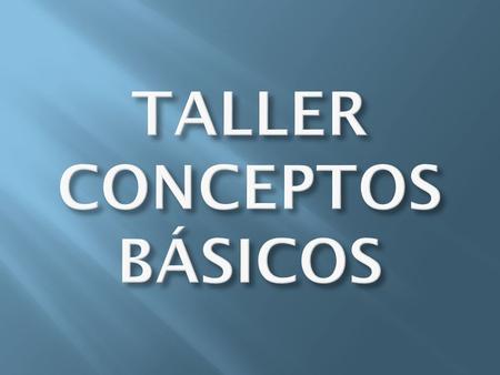 TALLER CONCEPTOS BÁSICOS