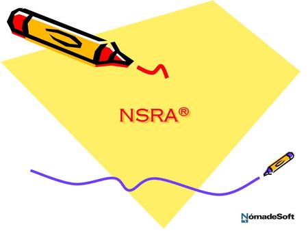 NSRA ®. Arquitectura NSRA –Siglas = NómadeSoft Reference Architecture –Arquitectura tecnológica para desarrollar e implementar un producto de software.
