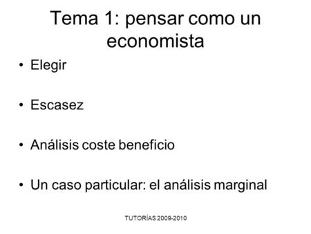 Tema 1: pensar como un economista