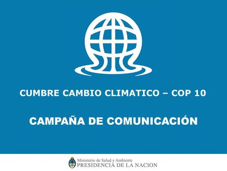 CUMBRE CAMBIO CLIMATICO – COP 10
