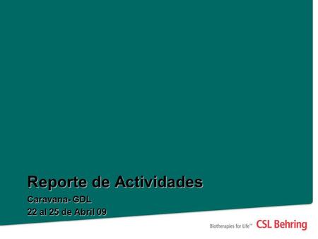 Reporte de Actividades Caravana- GDL 22 al 25 de Abril 09.