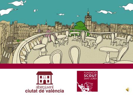 El Albergue Juvenil Ciutat de València, para disfrutar de tu viaje, descubrir y vivir la ciudad, nuestra cultura, las fiestas, nuestra gastronomía, nuestra.