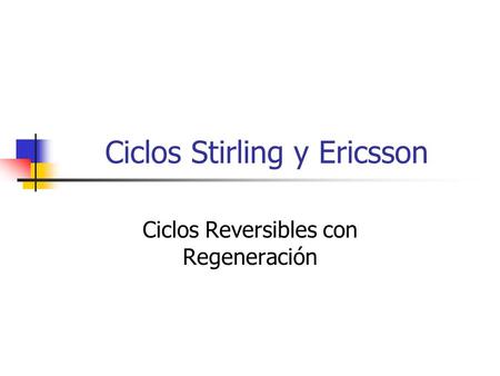 Ciclos Stirling y Ericsson