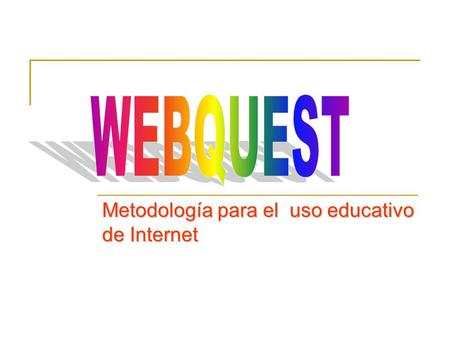 Metodología para el uso educativo de Internet