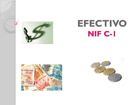 EFECTIVO NIF C-1.