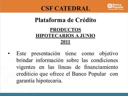 PRODUCTOS HIPOTECARIOS A JUNIO 2011