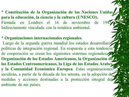 * Constitución de la Organización de las Naciones Unidas para la educación, la ciencia y la cultura (UNESCO). Firmada en Londres el 16 de noviembre de.