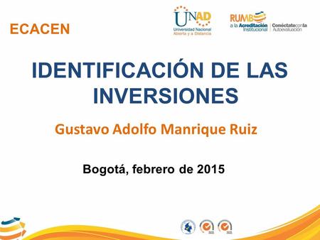 IDENTIFICACIÓN DE LAS INVERSIONES Gustavo Adolfo Manrique Ruiz