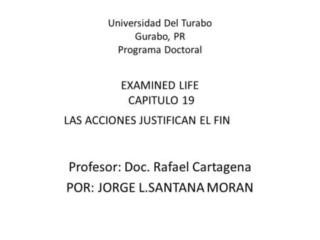 Profesor: Doc. Rafael Cartagena POR: JORGE L.SANTANA MORAN