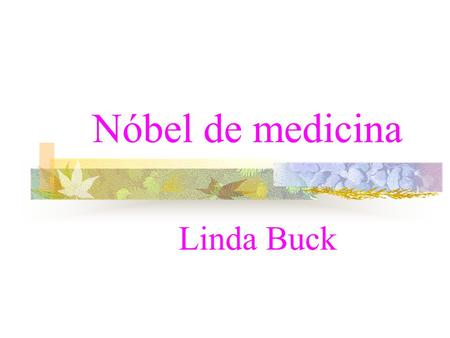 Nóbel de medicina Linda Buck.