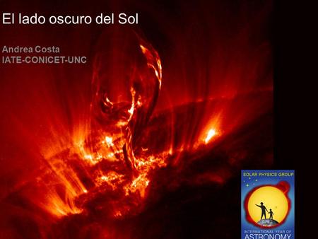El lado oscuro del Sol Andrea Costa IATE-CONICET-UNC.