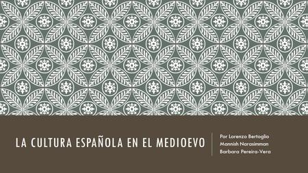 La cultura Española en el medioevo