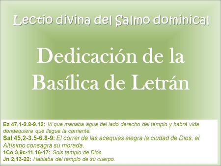 Lectio divina del Salmo dominical Dedicación de la Basílica de Letrán