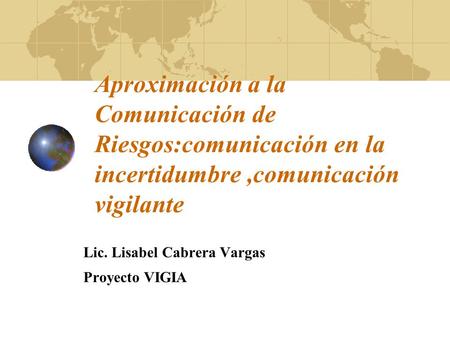 Lic. Lisabel Cabrera Vargas Proyecto VIGIA