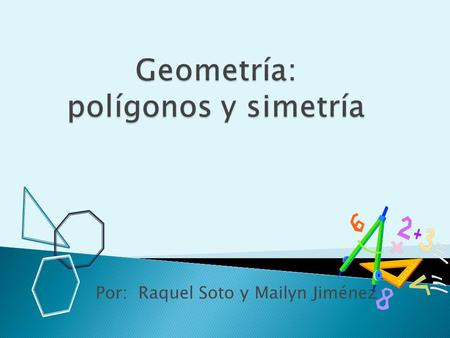 Geometría: polígonos y simetría