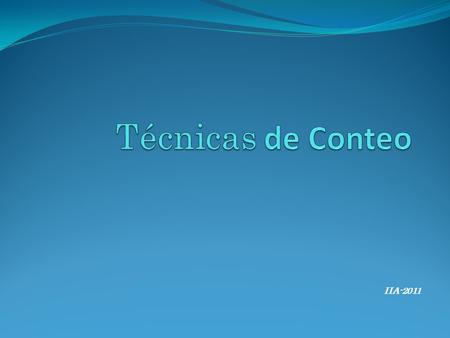 Técnicas de Conteo IIA-2011.