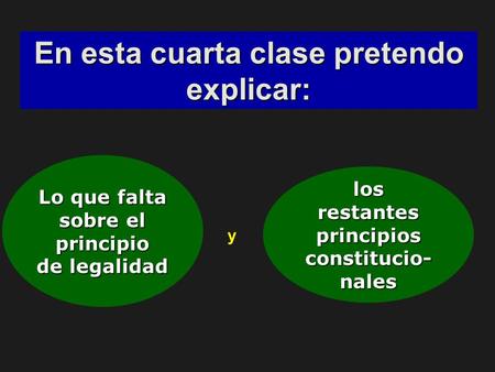 En esta cuarta clase pretendo explicar: