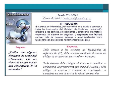 Boletín N° 11-2003 Correo electrónico: INTRODUCCIÓN El Consejo de Informática, por este medio está dando.