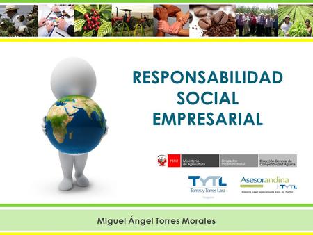 Miguel Ángel Torres Morales RESPONSABILIDAD SOCIAL EMPRESARIAL.