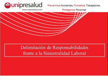 Delimitación de Responsabilidades frente a la Siniestralidad Laboral