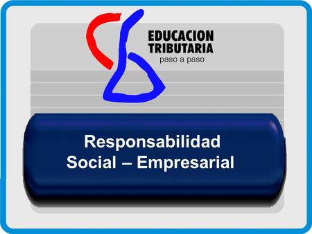 Responsabilidad Social – Empresarial. Temas que marcan tendencia en el tratamiento de la Responsabilidad Social-Empresarial Pequeñas Empresas “Gran Impacto”