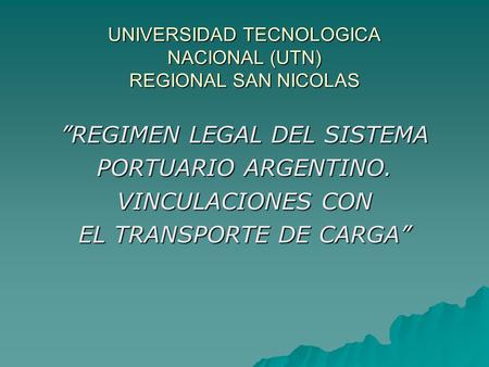 UNIVERSIDAD TECNOLOGICA NACIONAL (UTN) REGIONAL SAN NICOLAS