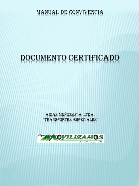 MANUAL DE CONVIVENCIA DOCUMENTO CERTIFICADO ARIAS MUÑOZ&CIA LTDA