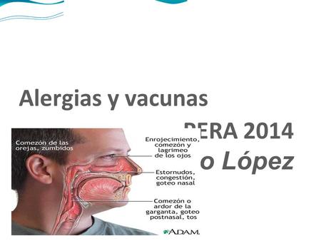 Alergias y vacunas PERA 2014 Lic. Mixco López.