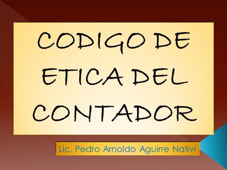 CODIGO DE ETICA DEL CONTADOR