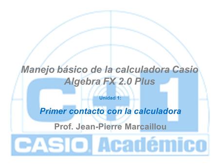 Manejo básico de la calculadora Casio Algebra FX 2.0 Plus