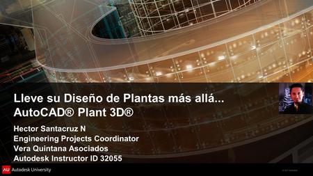 Lleve su Diseño de Plantas más allá... AutoCAD® Plant 3D®