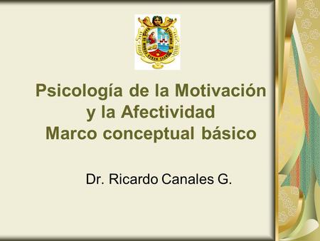 Psicología de la Motivación y la Afectividad Marco conceptual básico