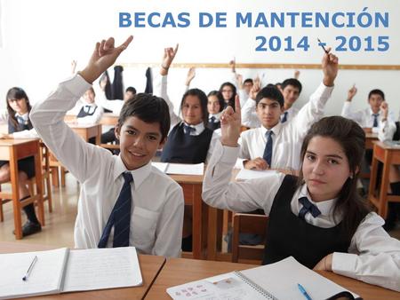 BECAS DE MANTENCIÓN 2014 - 2015.