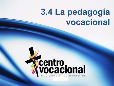 3.4 La pedagogía vocacional