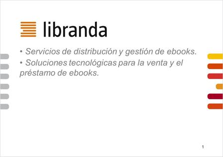 Servicios de distribución y gestión de ebooks. Soluciones tecnológicas para la venta y el préstamo de ebooks. 1.