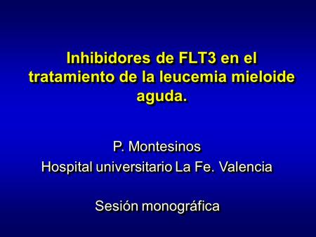 Inhibidores de FLT3 en el tratamiento de la leucemia mieloide aguda.