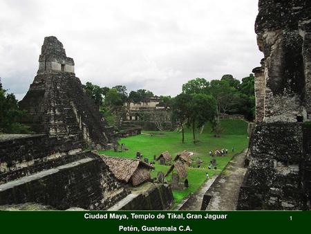 Ciudad Maya, Templo de Tikal, Gran Jaguar