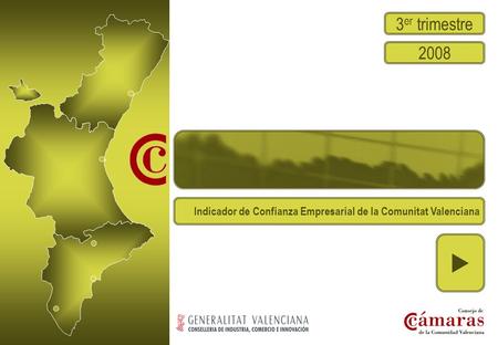 08III I C E Indicador de Confianza Empresarial de la Comunitat Valenciana 3 er trimestre 2008 