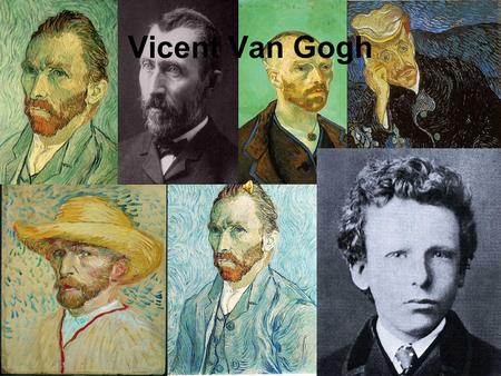 Vicent Van Gogh.