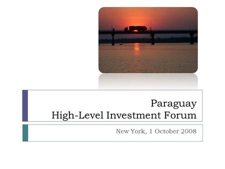 Paraguay High-Level Investment Forum