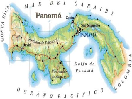 Panamá Las encrucijadas del mundo 480 millas largas y 50 millas anchas  About ½ the size of the state of Colorado.