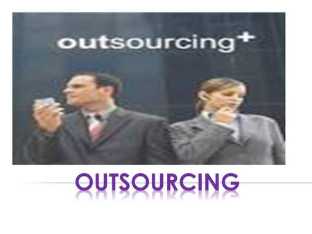 OUTSOURCING.