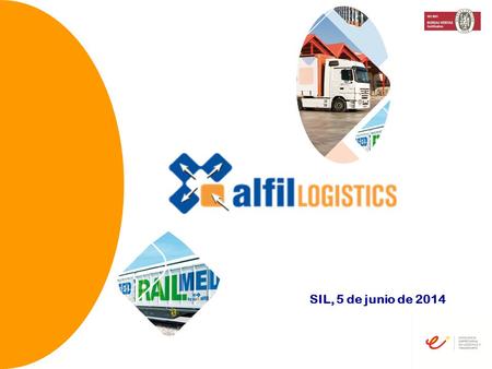 SIL, 5 de junio de 2014. 2 Índice 1. ¿Qué es Alfil Logistics?2. Red Alfil Logistics3. Estructura de Servicios4. Servicios5. Sectores6. Operativa Sector.