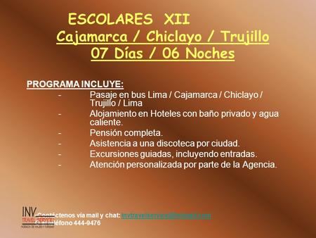 ESCOLARES XII Cajamarca / Chiclayo / Trujillo 07 Días / 06 Noches