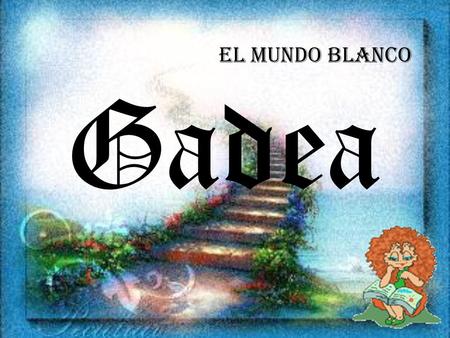 El Mundo Blanco Gadea.