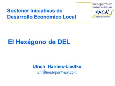 El Hexágono de DEL Ulrich Harmes-Liedtke Sostener Iniciativas de Desarrollo Económico Local.