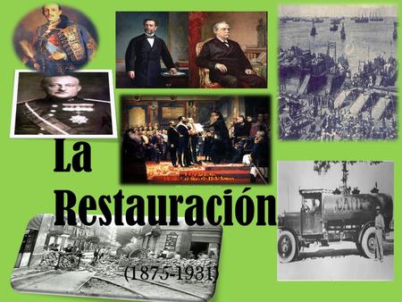 La Restauración (1875-1931).